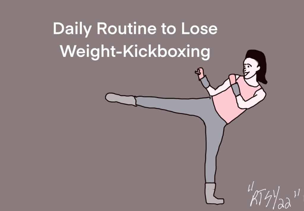 Daily Routine to Lose Weight-Kickboxing