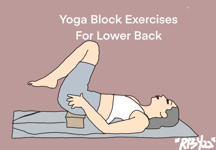 Yoga Block Exercises For Lower Back
